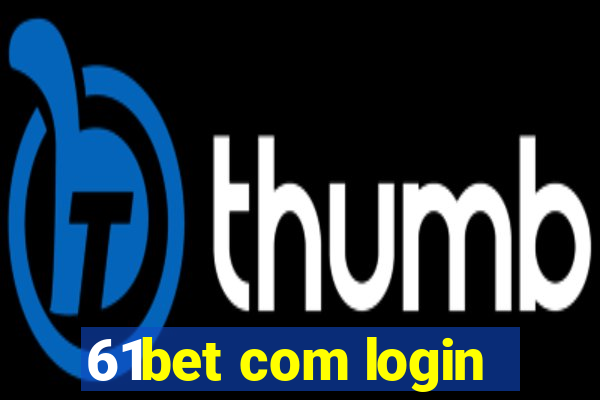 61bet com login